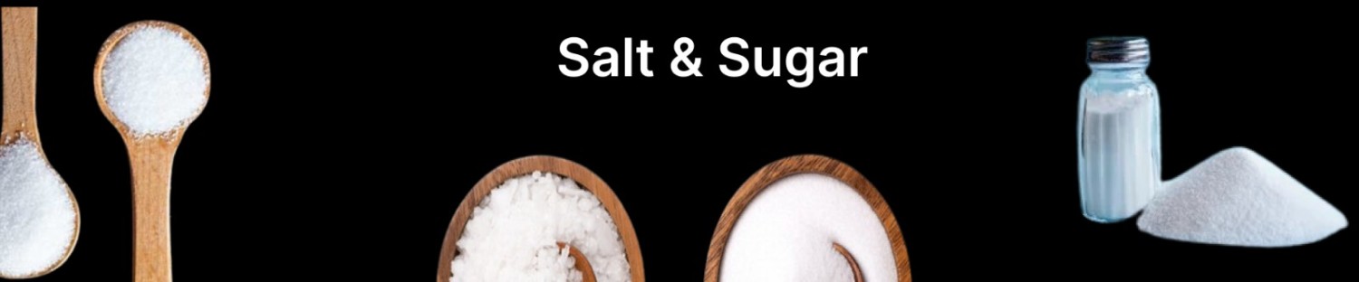 Salt & Sugar